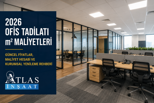 2026 Ofis Tadilatı m² Maliyetleri